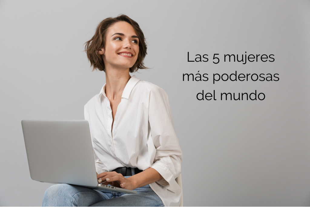 Las Mujeres Más Poderosas Del Mundo Eude Business School 6726